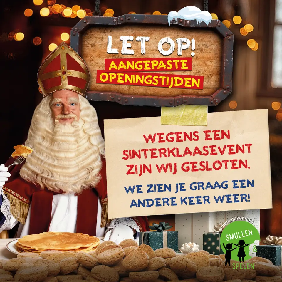 Smullen openingstijden tijdens sinterklaas 2025